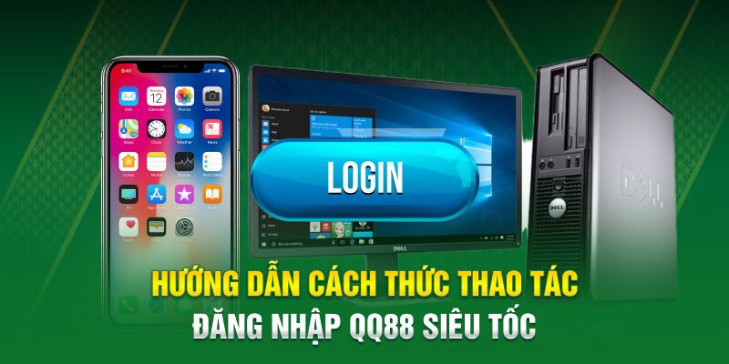 Chia sẻ 3 bước cơ bản giúp người chơi đăng nhập thành công acc QQ88