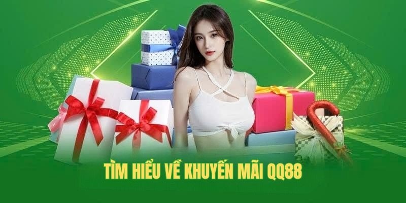 Tìm hiểu những lý do khiến sự kiện khuyến mãi QQ88 hấp dẫn 